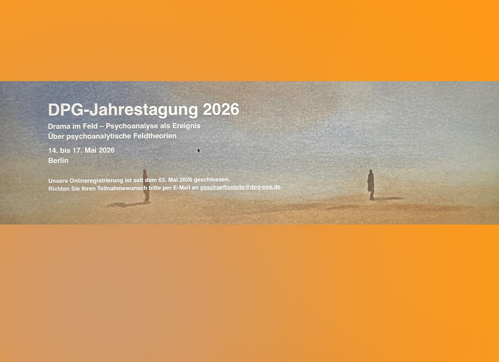 Jahrestagung der Deutschen Psychoanalytischen Gesellschaft Jahrestagung der Deutschen Psychoanalytischen Gesellschaft